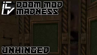 Unhinged - Doom Mod Madness