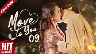 【ENG SUB】Move to You💞EP09 | Peter Sheng, Wang Mohan | Our love across thousands of years | HitSeries