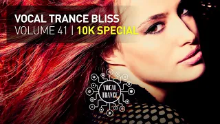 VOCAL TRANCE BLISS (VOL. 41) 10K SUBSCRIBERS SPECIAL - FULL SET