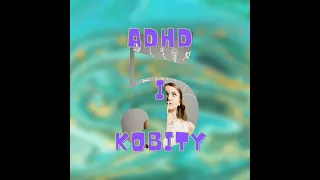 5/2021 ADHD i kobiety