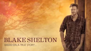 Blake Shelton - Mine Would Be You (Official Audio)