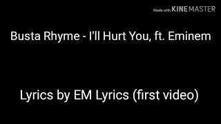 Busta Rhyme - I'll Hurt You, ft. Eminem (Lyrics Video)