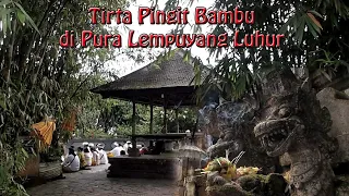 Tirta Pingit Bambu di Pura Lempuyang Luhur