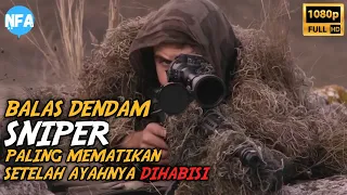 BEGINI CARA SNIPER TERBAIK BALAS DENDAM ATAS KEMATIAN AYAHNYA | Alur Cerita Film Sniper