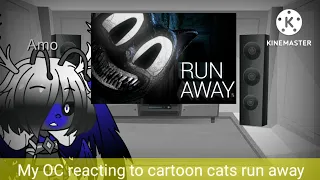 My OC reacting to, cartoon cat run away.