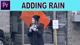 Adding Rain to Video - Adobe Premiere Pro Tutorial