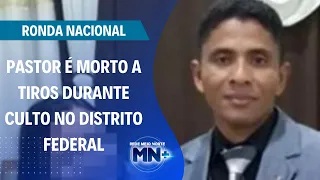 Pastor é executado a tiros dentro de igreja durante culto no Distrito Federal | Ronda Nacional