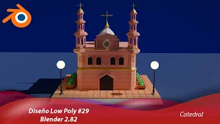 Diseño Low Poly Blender 2.82 #29 | Catedral