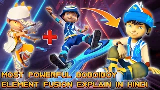 Most powerful element fusion of boboiboy | ranking of every body fusion in Hindi 🤩