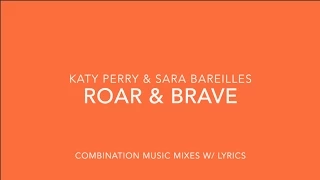 Roar & Brave (Katy Perry & Sara Bareilles)