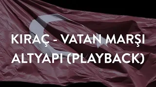 KIRAÇ VATAN MARŞI PLAYBACK