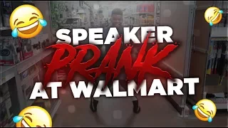 SPEAKER PRANK IN WALMART!