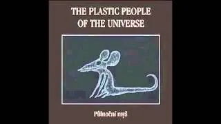 THE PLASTIC PEOPLE OF THE UNIVERSE   z kouta do kouta (from corner to corner)