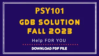 PSY101 GDB Solution 2023/ Psy101 GDB Solution semester fall 2022/ Psy101 Fall 2022