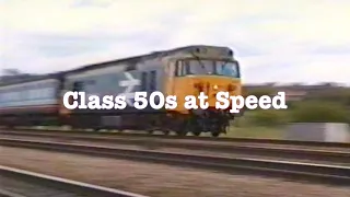 Trains in the 1980s - Class 50s at speed!