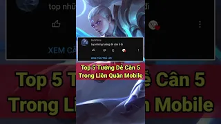 Top 5 Vị Tướng Sinh Ra "Là Để Cân 5" Trong Liên Quân Mobile - NTD LQ