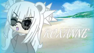 Roxanne~ /GLMV/ Gacha life song / Gacha life music video