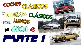 Coches clásicos y futuros clásicos por 6000€ - Parte 1 (A-J)