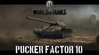 World of Tanks - Pucker Factor 10