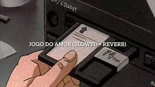 Jogo do amor (slowed + reverb) // tiktok