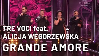 TRE VOCI feat. Alicja Węgorzewska | Grande Amore (Il Volo cover)