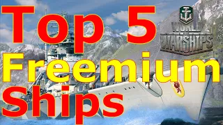 World of Warships- Top 5 Freemium Ships