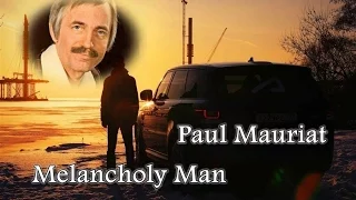 Paul Mauriat 👤💓 Melancholy Man