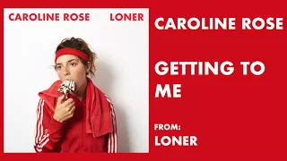 Caroline Rose - "Getting To Me" [Audio Only]