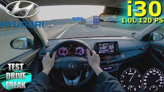 2021 Hyundai i30 1.0 T-GDI 120 PS TOP SPEED AUTOBAHN DRIVE POV