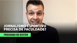 JORNALISMO ESPORTIVO PRECISA DE FACULDADE?