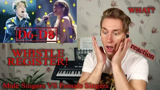 WHISTLE REGISTER! Male Singers VS Female (D6-D8) | Singer REACTiON!