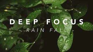 Deep Focus/ Rainfall / Study - ADHD