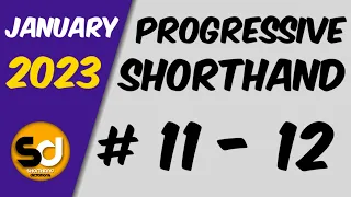# 11 - 12 | 100 wpm | Progressive Shorthand | January 2023
