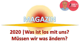 2020 | Immer so weiter? Oder ist es höchste Zeit was zu ändern?