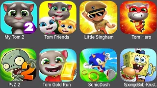 My Talking Tom 2,Tom Friends,Little Singham,Tom Hero,PvZ 2,Tom Gold Run,Sonic Dash,SpongeBob Krusty