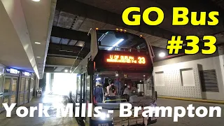 4K GO Bus 33 Ride From York Mills Bus Terminal To Brampton Bus Terminal (Duration 55min)