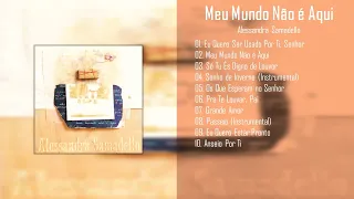 Alessandra Samadello | Meu Mundo Não é Aqui | CD Completo