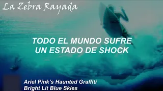 Ariel Pink's Haunted Graffiti - Bright Lit Blue Skies (Sub Español)