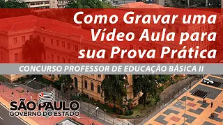 Concurso de Professor do Estado SEE - Como Gravar uma Vídeo Aula para sua Prova Prática