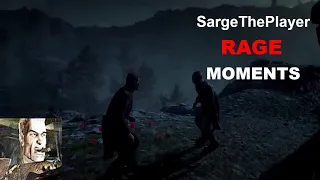 SargeThePlayer - RAGE MOMENTS