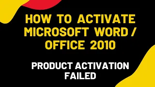 How to activate Microsoft Word/Office 2010 - Product activation failed