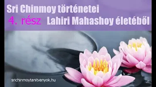 Sri Chinmoy történetei Lahiri Mahashoy életéből. 4. rész A tudomány fejet hajt a spiritualitásnak