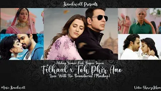 Filhaal 2 x Toh Phir Aao Mashup (Love With No Boundaries Mashup) | Knockwell | BPraak | Lofi Songs