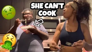 I TOLD MY GIRLFRIEND SHE CAN’T COOK *She Got Mad*