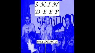 SKIN DEEP : 1984 Demo 2 : UK Punk Demos