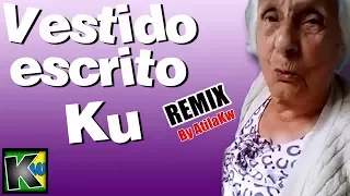 Vestido escrito Ku - AtilaKw Remix