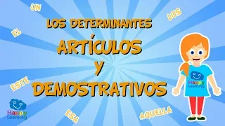 Los determinantes artículos y demostrativos | Vídeo Educativo para Niños