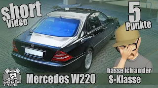 Mercedes S-Klasse W220 5 Punkte was ich an diesem Fahrzeug hasse