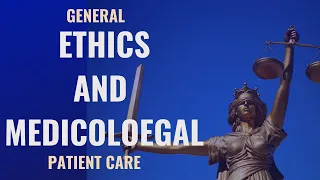 Ethics and Medicolegal aspects - Emergency Medicine