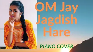 Om Jay Jagdish Hare - Piano cover by Anshika Maurya